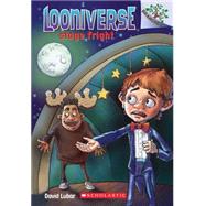 Stage Fright: A Branches Book (Looniverse #4) by Lubar, David; Loveridge, Matt, 9780545496087