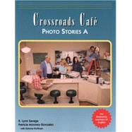 Crossroads Cafe, Photo Stories A English Learning Program by Savage, K. Lynn; Cuomo, Anna; Gonzales, Patricia Mooney; McMullin, Mary; Minicz, Elizabeth, 9780838466087