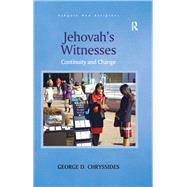 Jehovah's Witnesses: Continuity and Change by Chryssides; George D., 9781409456087