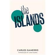 The Islands by Gamerro, Carlos; Burns, Jimmy; Barnett, Ian, 9781908276087