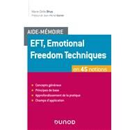 Aide-mmoire - EFT, Emotional Freedom Technique en 45 notions by Marie-Odile Brus, 9782100826087