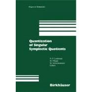 Quantization of Singular Symplectic Quotients by Landsman, N. P.; Pflaum, M.; Schlichenmaier, Martin, 9783764366087