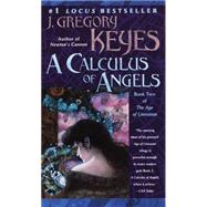 A Calculus of Angels by KEYES, J. GREGORY, 9780345406088