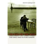 The End of the West by Marquand, David, 9780691156088