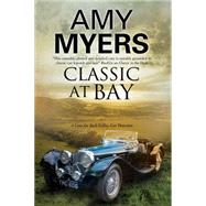 Classic at Bay by Myers, Amy, 9780727886088