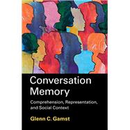 Conversation Memory by Glenn C. Gamst, 9781009626088