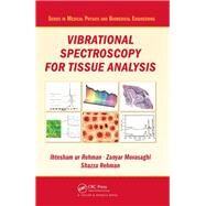 Vibrational Spectroscopy for Tissue Analysis by Rehman; Ihtesham Ur, 9781439836088