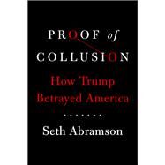 Proof of Collusion by Abramson, Seth, 9781982116088