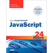 JavaScript in 24 Hours, Sams Teach Yourself by Ballard, Phil; Moncur, Michael, 9780672336089