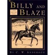 Billy and Blaze A Boy and His Pony by Anderson, C.W.; Anderson, C.W., 9780689716089