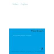 Stoic Ethics Epictetus and Happiness as Freedom by Stephens, William O., 9780826496089