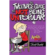 The Tweenage Guide to Not Being Unpopular by Gownley, Jimmy; Gownley, Jimmy, 9781416986089