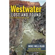 Westwater Lost and Found by Mike Milligan, 9781646426089