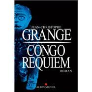 Congo Requiem by Jean-Christophe Grang, 9782226326089