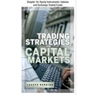 Trading Stategies for Capital Markets: Equity Instruments: Indexes and Exchange-Traded Funds by Benning, Joseph, 9780071746090