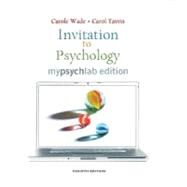 Invitation to Psychology, Mypsychlab Edition by Wade, Carole; Tavris, Carol, 9780136016090