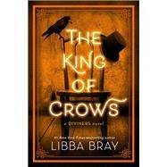 The King of Crows by Bray, Libba, 9780316126090
