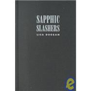 Sapphic Slashers by Duggan, Lisa, 9780822326090