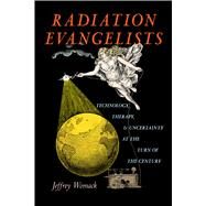 Radiation Evangelists by Womack, Jeffrey, 9780822946090