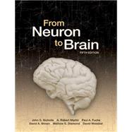 From Neuron to Brain by Nicholls, John G.; Martin, A. Robert; Brown, David A.; Diamond, Mathew E.; Weisblat, David A.; Fuchs, Paul A., 9780878936090