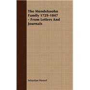 The Mendelssohn Family 1729-1847: From Letters and Journals by Hensel, Sebastian, 9781406736090
