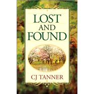 Lost And Found by Tanner, C. J., 9781597816090