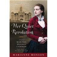 Her Quiet Revolution by Monson, Marianne, 9781629726090
