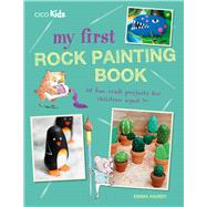 My First Rock Painting Book by Hardy, Emma, 9781782496090