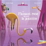 Mamie Poule raconte Le Flamant rose qui avait la jaunisse by Christine Beigel, 9782017876090