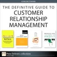 The Definitive Guide to Customer Relationship Management (Collection) by Richard  Hammond;   Michael R. Solomon;   Herb   Sorensen;   V.  Kumar, 9780133346091