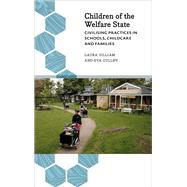 Children of the Welfare State by Gilliam, Laura; Gullv, Eva; Olwig, Karen Fog (CON); Bach, Dil (CON), 9780745336091