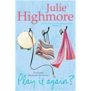 Play It Again? by Highmore, Julie, 9780755306091