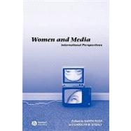 Women and Media International Perspectives by Ross, Karen; Byerly, Carolyn M., 9781405116091