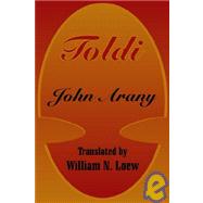 Toldi by Arany, John; Loew, William N., 9781410206091