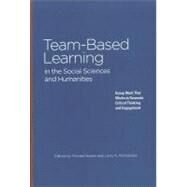 Team-based Learning in the Social Sciences and Humanities by Sweet, Michael; Michaelsen, Larry K., 9781579226091