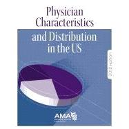 Physician Characteristics and Distribution in the US 2012 by American Medical Assn, 9781603596091