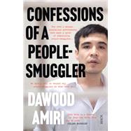 Confessions of a People-smuggler by Amiri, Dawood, 9781925106091