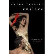 Enslave : The Taming of the Beast by Yardley, Cathy, 9780061376092