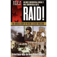 Raid! The Untold Story of Patton's Secret Mission by BARON, RICHARD, 9780440236092
