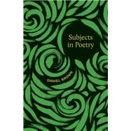 Subjects in Poetry by Daniel Brown, 9780807176092