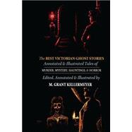 The Best Victorian Ghost Stories by Le Fanu, Joseph Sheridan; Kellermeyer, M. Grant, 9781501066092