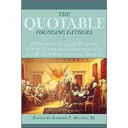 The Quotable Founding Fathers by Melton, Buckner F., Jr., 9781574886092