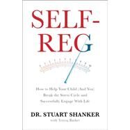 Self-reg by Shanker, Stuart; Barker, Teresa (CON), 9781594206092