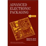 Advanced Electronic Packaging by Ulrich, Richard K.; Brown, William D., 9780471466093