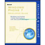 Windows Phone 7 Developer Guide : Building Connected Mobile Applications with Microsoft Silverlight by Betts, Dominic; Boerr, Federico; Densmore, Scott; Salazar, Jose Gallardo; Homer, Alex, 9780735656093