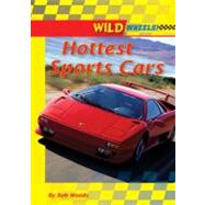 Hottest Sports Cars by Woods, Bob, 9780766036093
