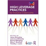High Leverage Practices for Inclusive Classrooms by James McLeskey, 9781315176093