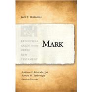 Mark by Williams, Joel; Kstenberger, Andreas J.; Yarbrough, Robert W., 9781433676093