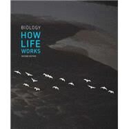 Biology: How Life Works by Morris, James; Hartl, Daniel; Knoll, Andrew; Lue, Robert; Michael, Melissa; Berry, Andrew; Biewener, Andrew; Farrell, Brian; Holbrook, N. Michele, 9781464126093