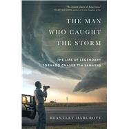 The Man Who Caught the Storm by Hargrove, Brantley, 9781476796093